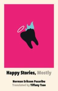 Cover of "Happy Stories, Mostly" (bright pink square featuring floating tooth with a blue flame and halo atop)