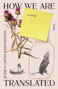 Cover of "How We Are Translated" (flowers, a ship, and a rat in a jar hand-drawn beneath a post-it note that reads "a novel")