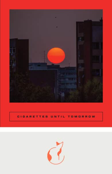 Cigarettes Until Tomorrow