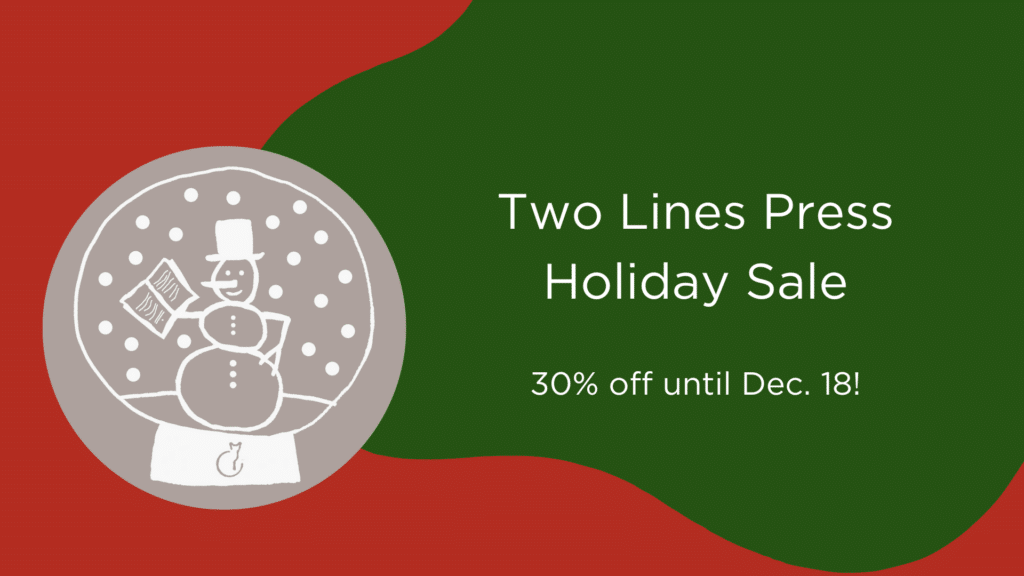 Two Lines Press Holiday Sale—30% off until Dec. 18!