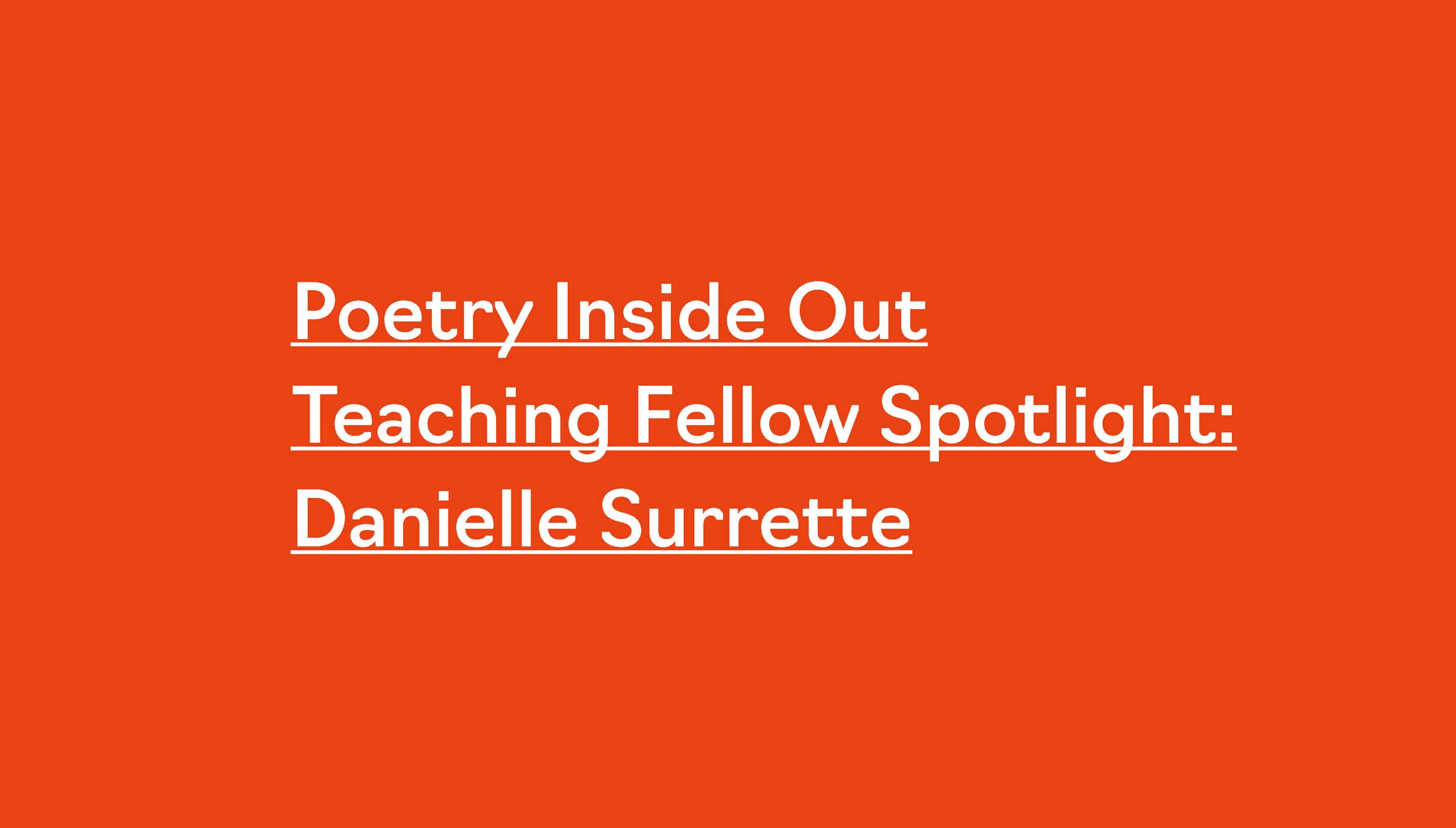 Poetry Inside Out Teaching Fellow Spotlight: Danielle Surrette