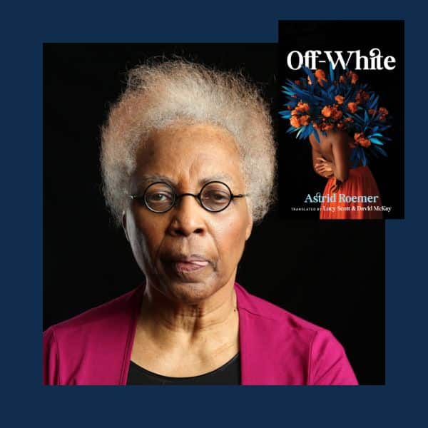 In Translation: Astrid Roemer and Vigdis Hjorth on Mothers