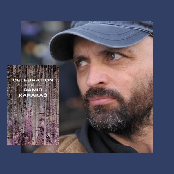 Transnational Literature Series: Celebration with Damir Karaka&scaron; and Ellen Elias-Bursać