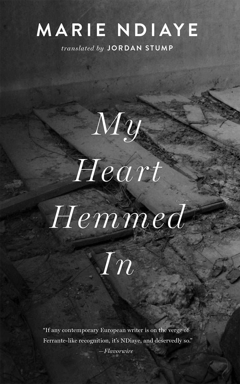 Minneapolis: Translator Jordan Stump on My Heart Hemmed In by Marie NDiaye