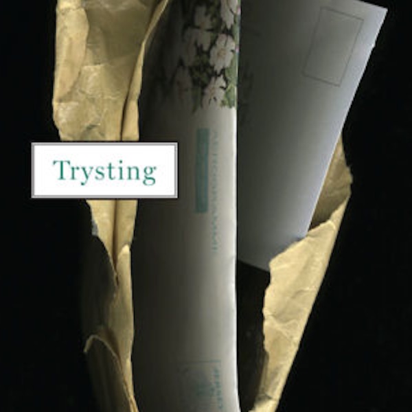 Looking Back on the Art of Trysting