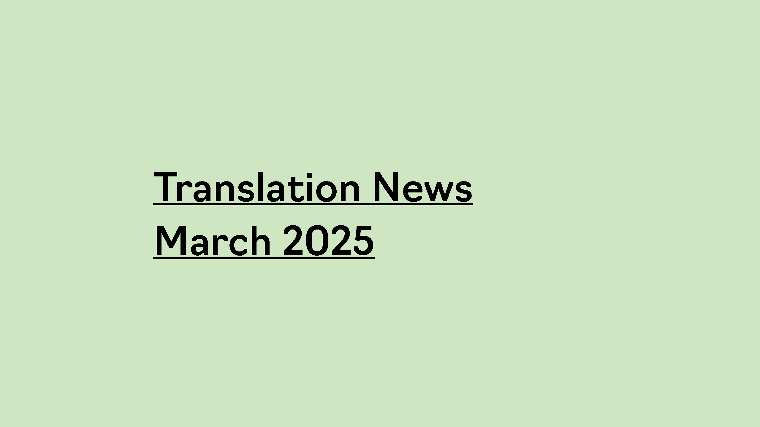 March 2025 Translation News Roundup