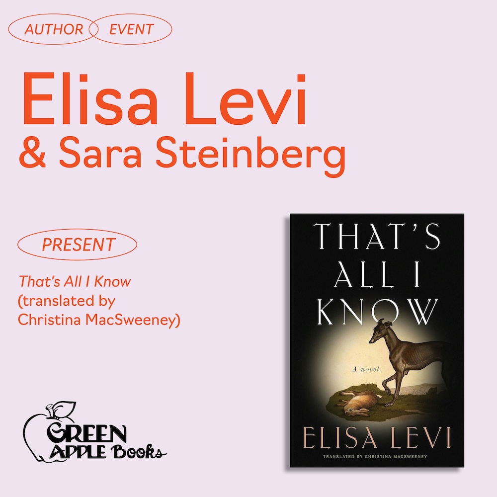 That&rsquo;s All I Know: Elisa Levi with Susan Steinberg