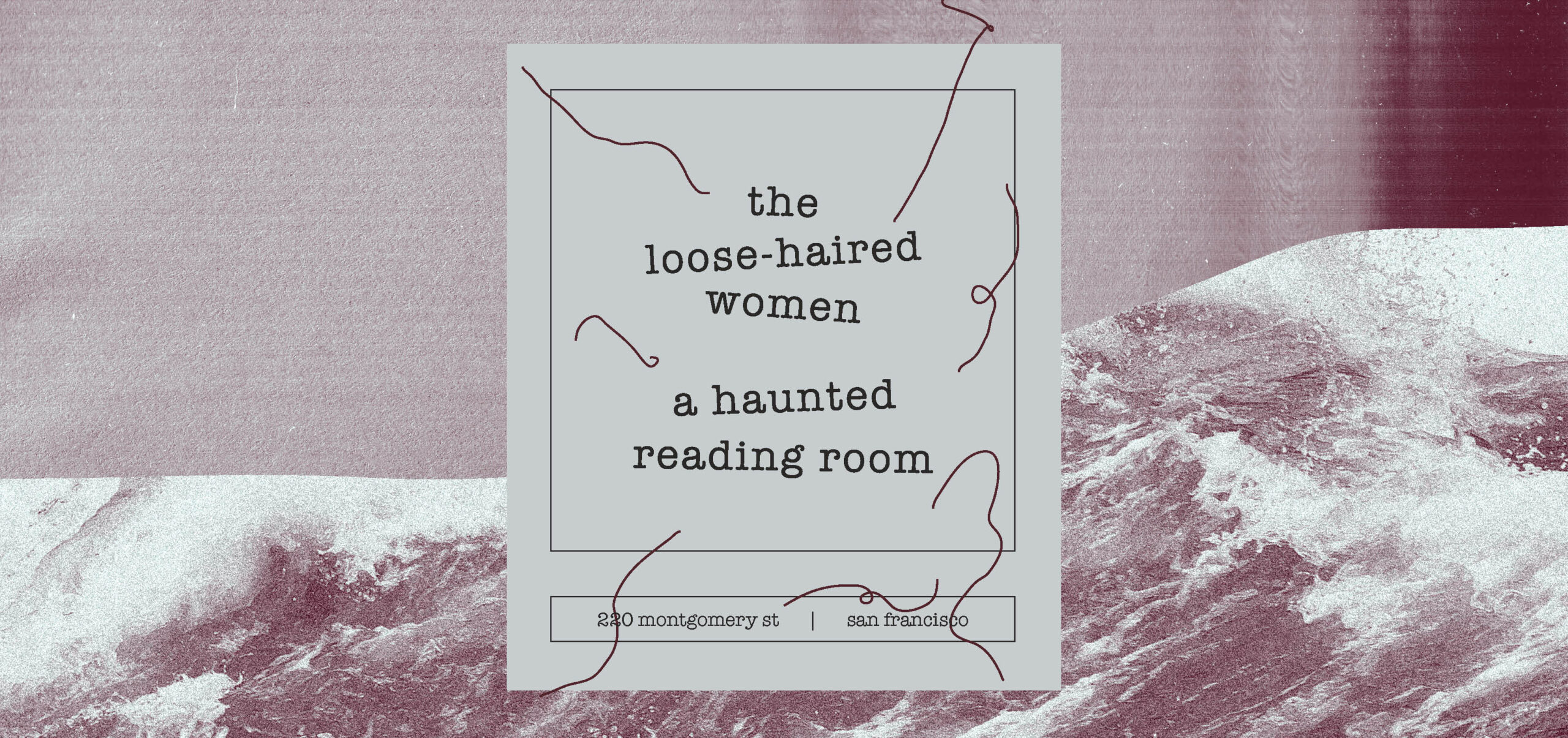 the loose-haired women: a haunted reading room at 220 Montgomery Street in San Francisco