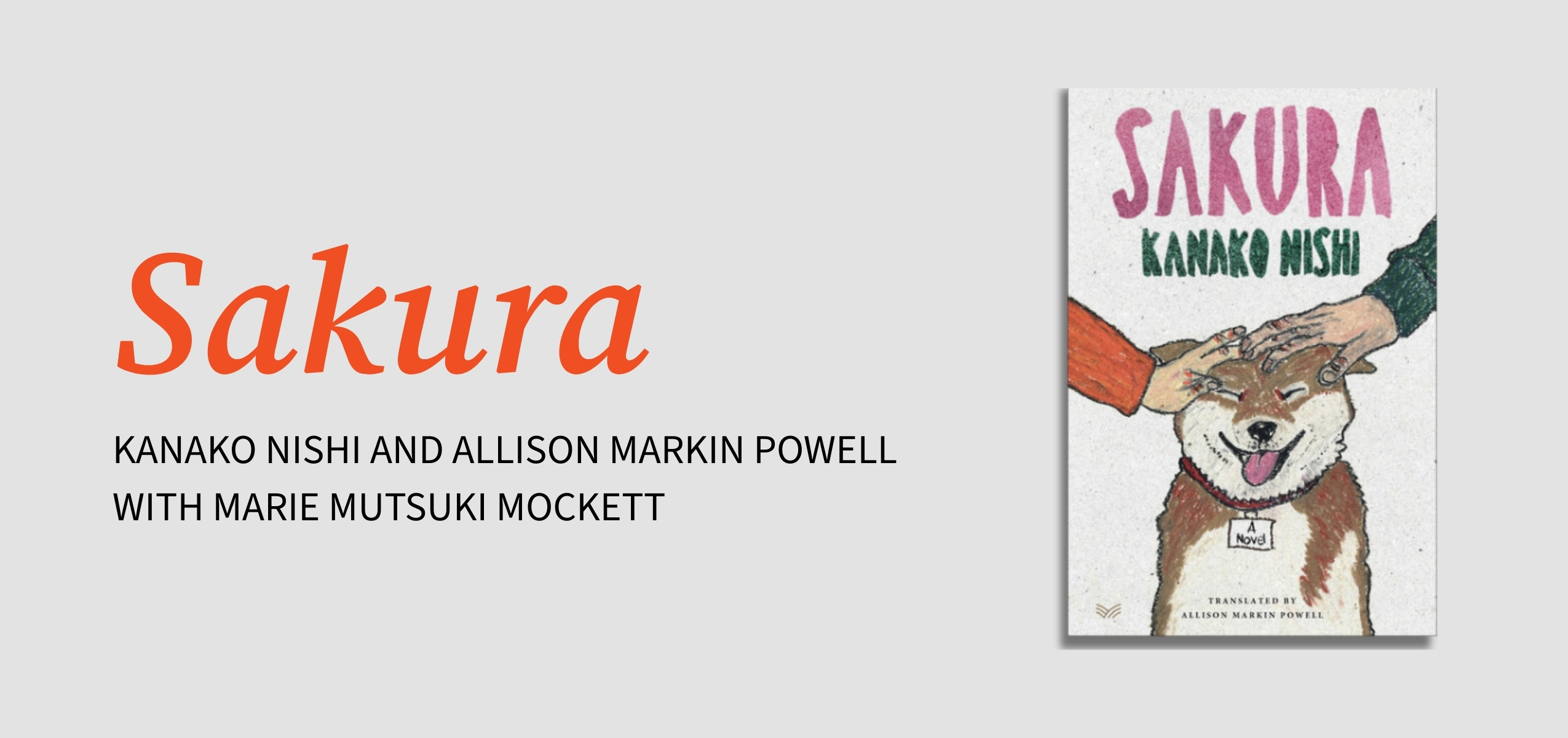 Sakura Kanako Nishi and Allison Markin Powell with Marie Mutsuki Mockett