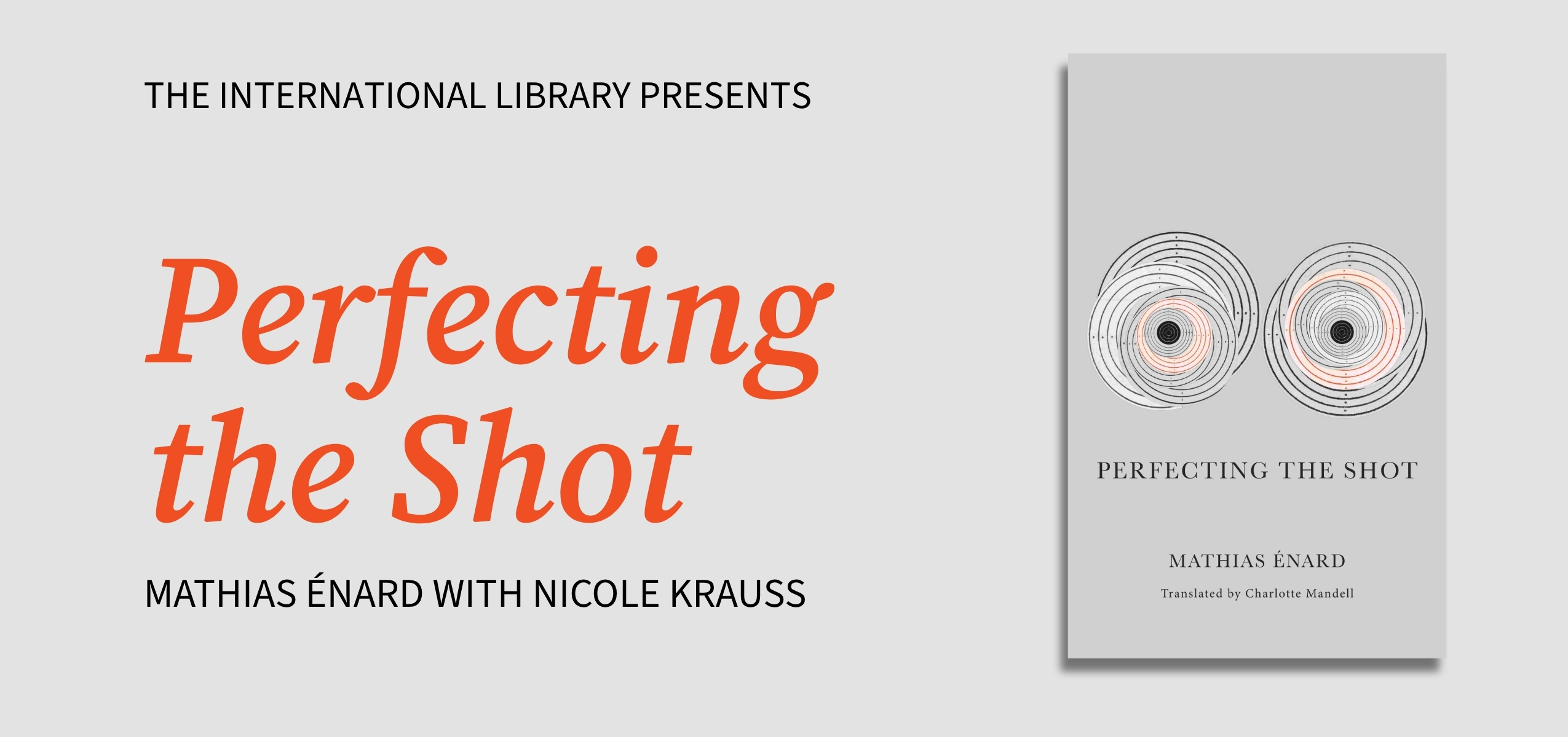 The International Library: Mathias Énard on Perfecting the Shot with Nicole Krauss